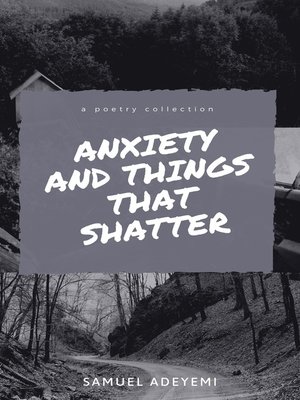 cover image of Anxiety and Things that Shatter